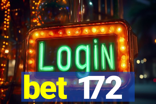 bet 172